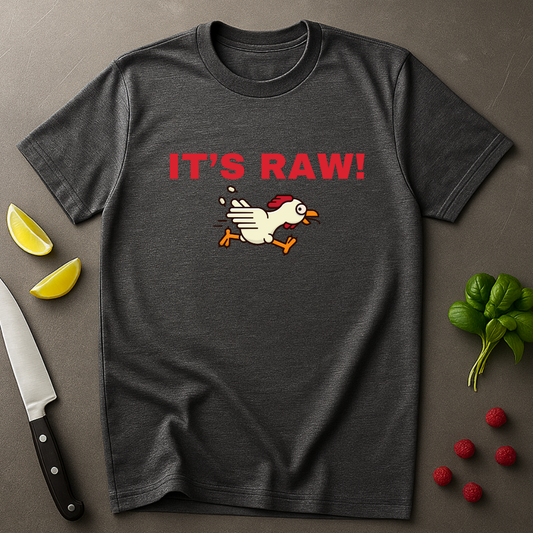 It's Raw T-shirt
