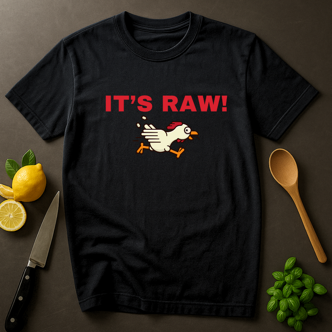 It's Raw T-shirt