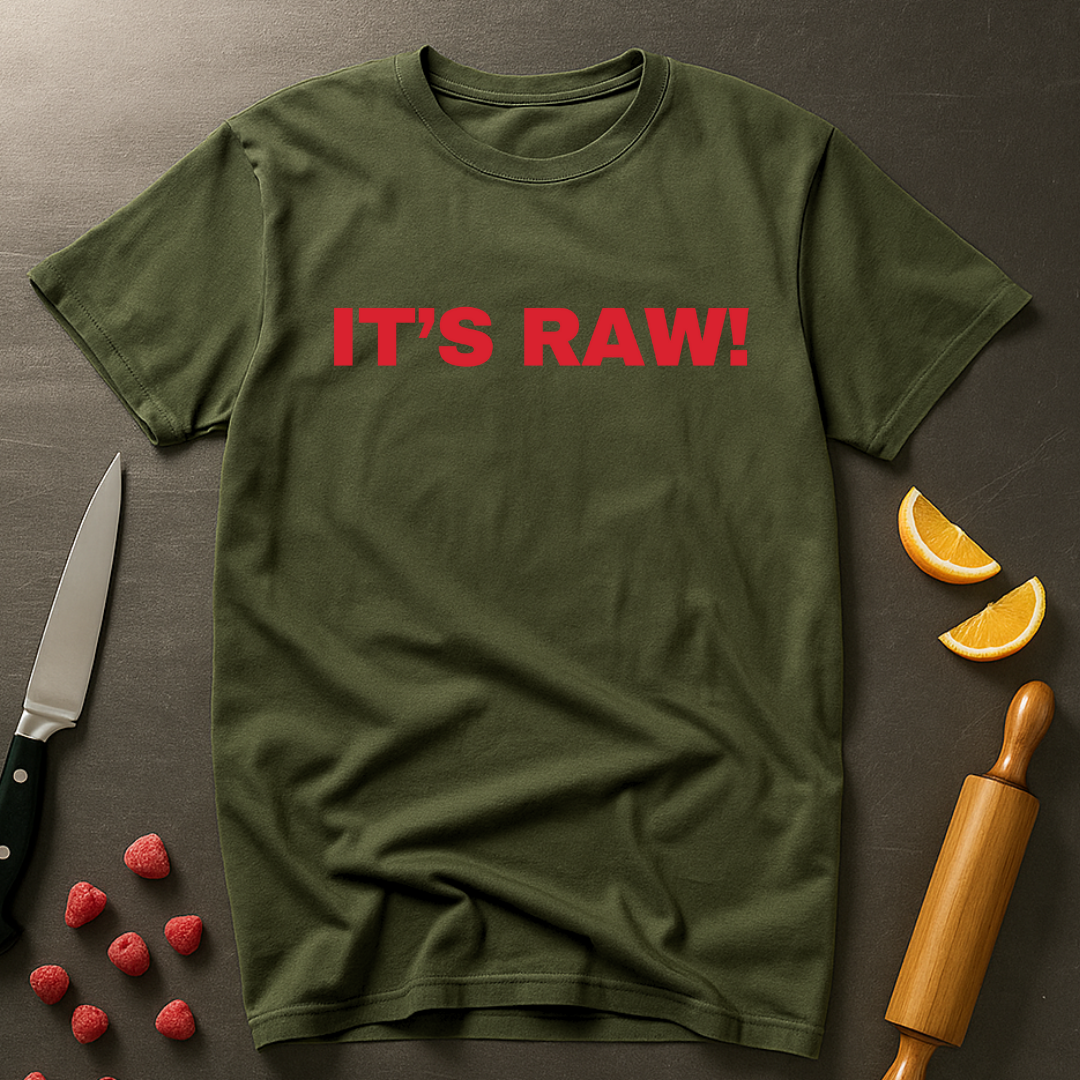 It's Raw! T-shirt