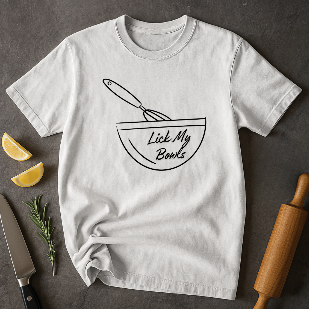 Lick My Bowls T-shirt