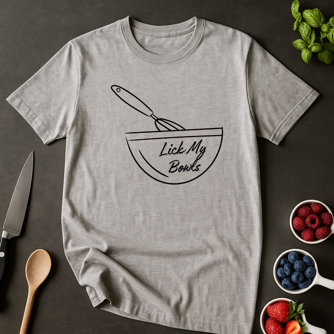 Lick My Bowls T-shirt
