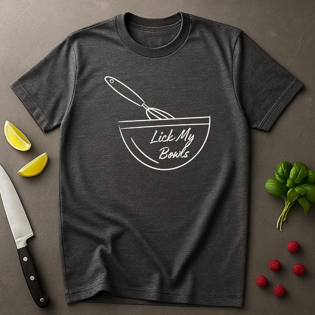 Lick My Bowls T-shirt