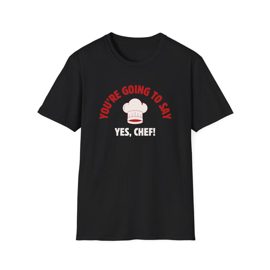 Call Me Yes Chef T-shirt