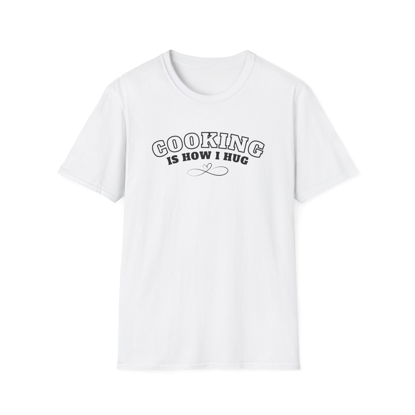 Cooking = Hug T-shirt