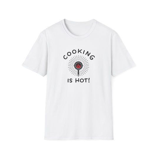 Cooking is Hot T-shirt
